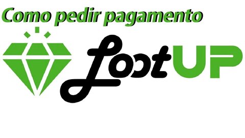 LootUp Solicitando o primeiro pagamento, deu tudo certo