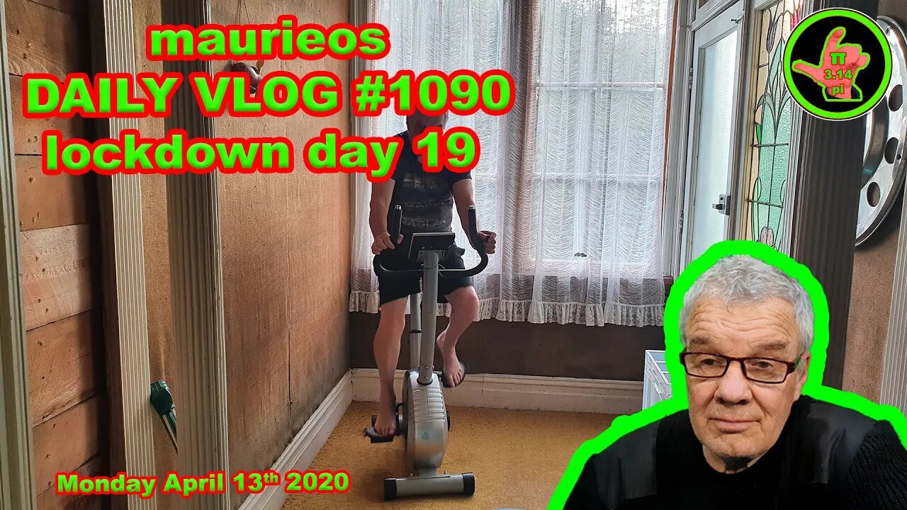 maurieos DAILY VLOG #1090 lockdown day 19
