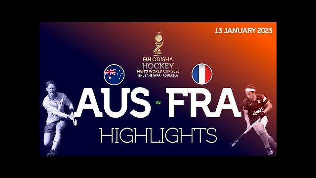 FIH Odisha Hockey Men's World Cup 2023 - Highlights : Australia vs France : Interesting Match