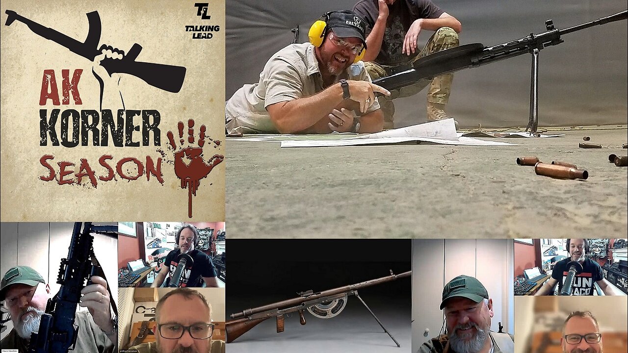 Talking Lead 513 - AK KORNER S5 Ep10: Light Machine Guns