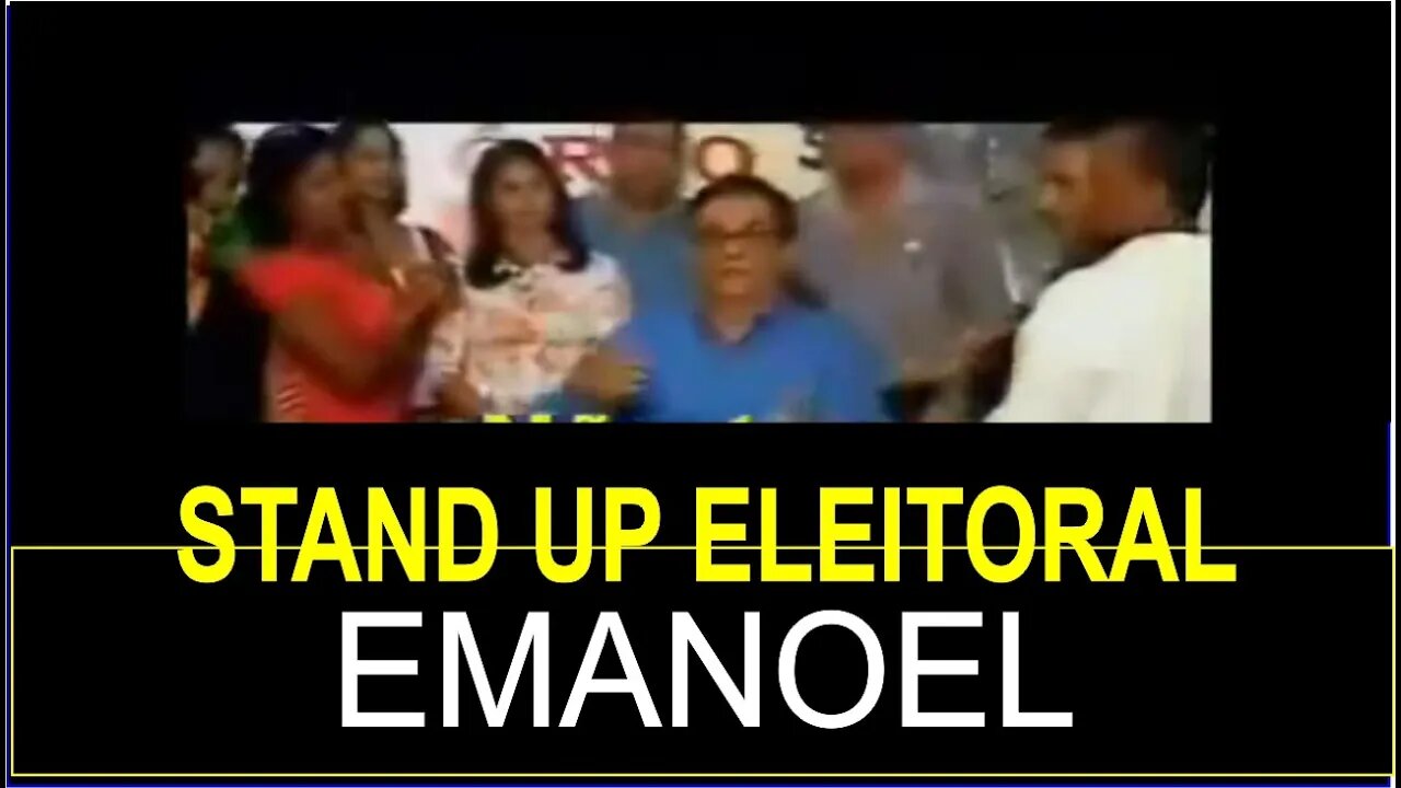 Stand Up Eleitoral - Candidato Emanoel