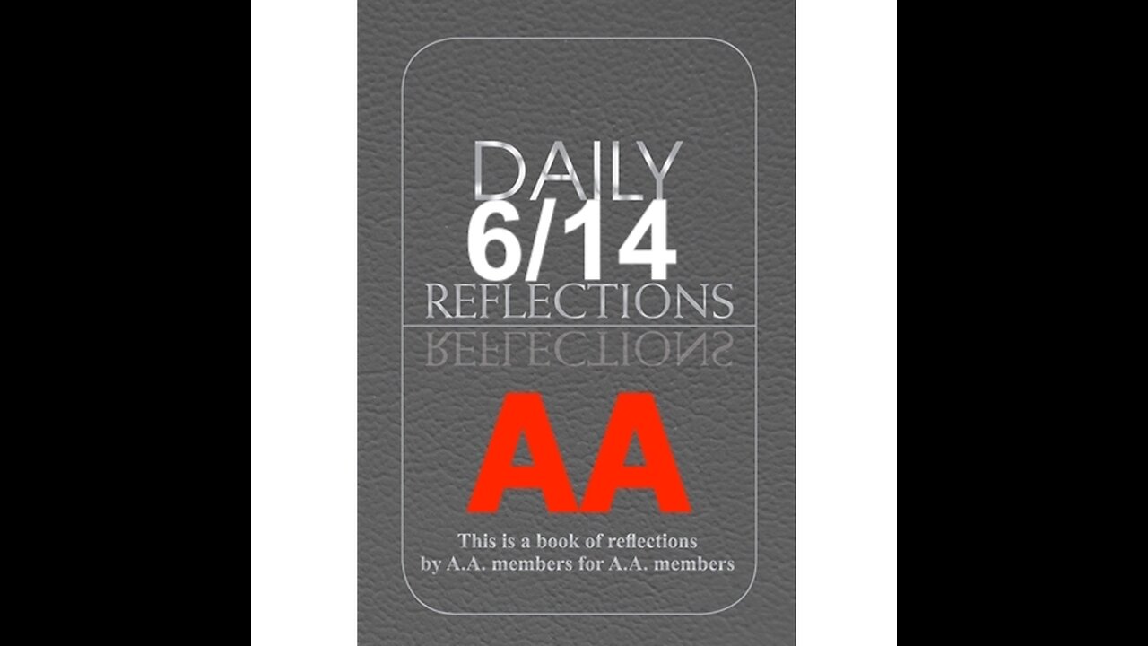 Daily Reflections – June 14 – A.A. Meeting - - Alcoholics Anonymous - Read Along