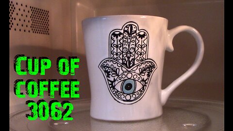 cup of coffee 3062---There's a Storm on the Horizon (*Adult Language)