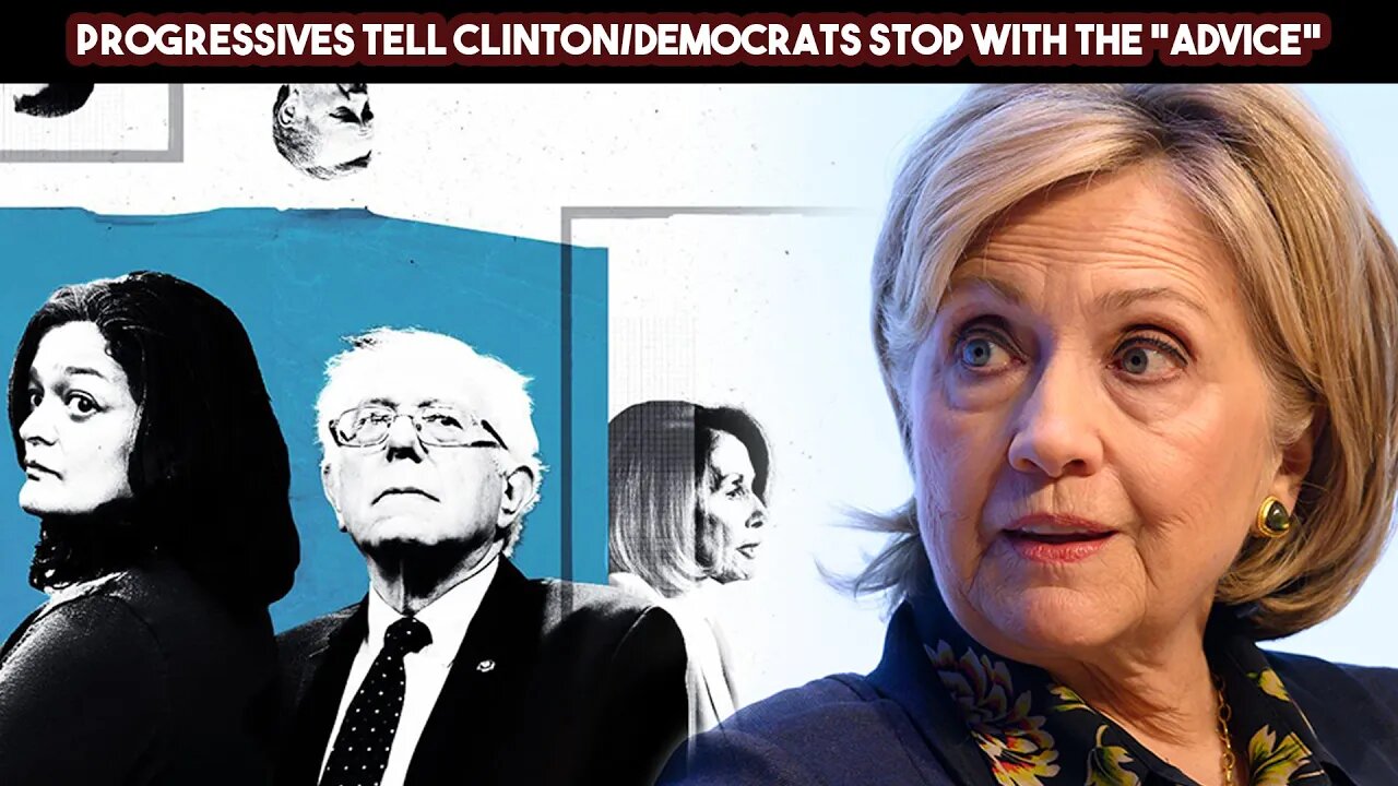 Progressives Tell ClintonDemocrats Stop With The Advice