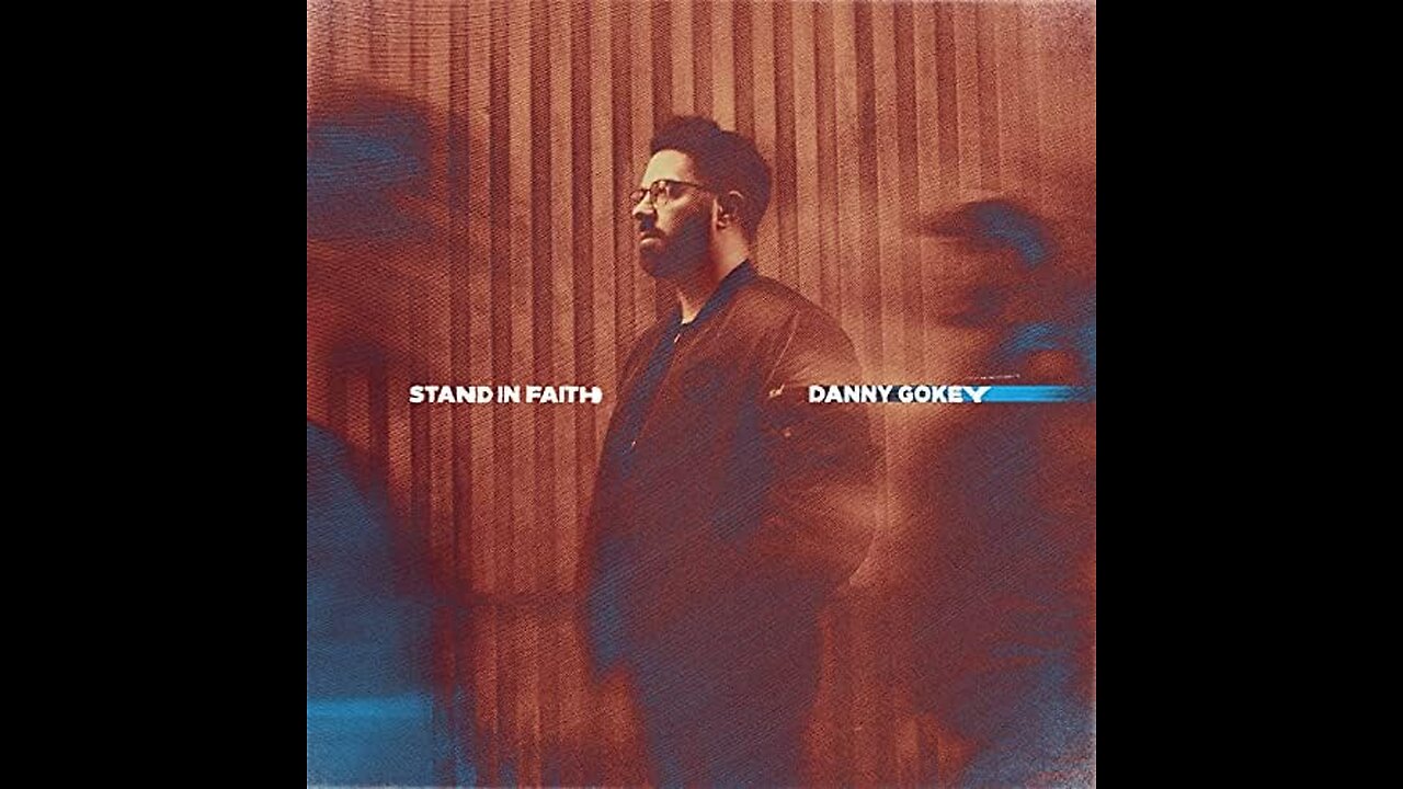 Danny Gokey - Stand In Faith