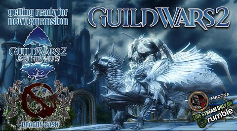 GUILD WARS 2 071 MACC getting ready for new expansion Aug 20 JANTHIR WILDS + DRAGON BASH