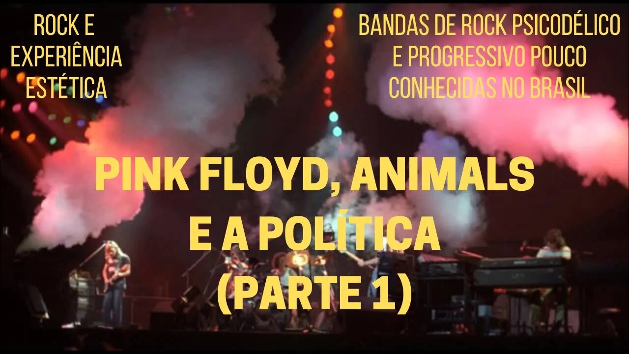 PINK FLOYD, ANIMALS e a política (Parte 1)