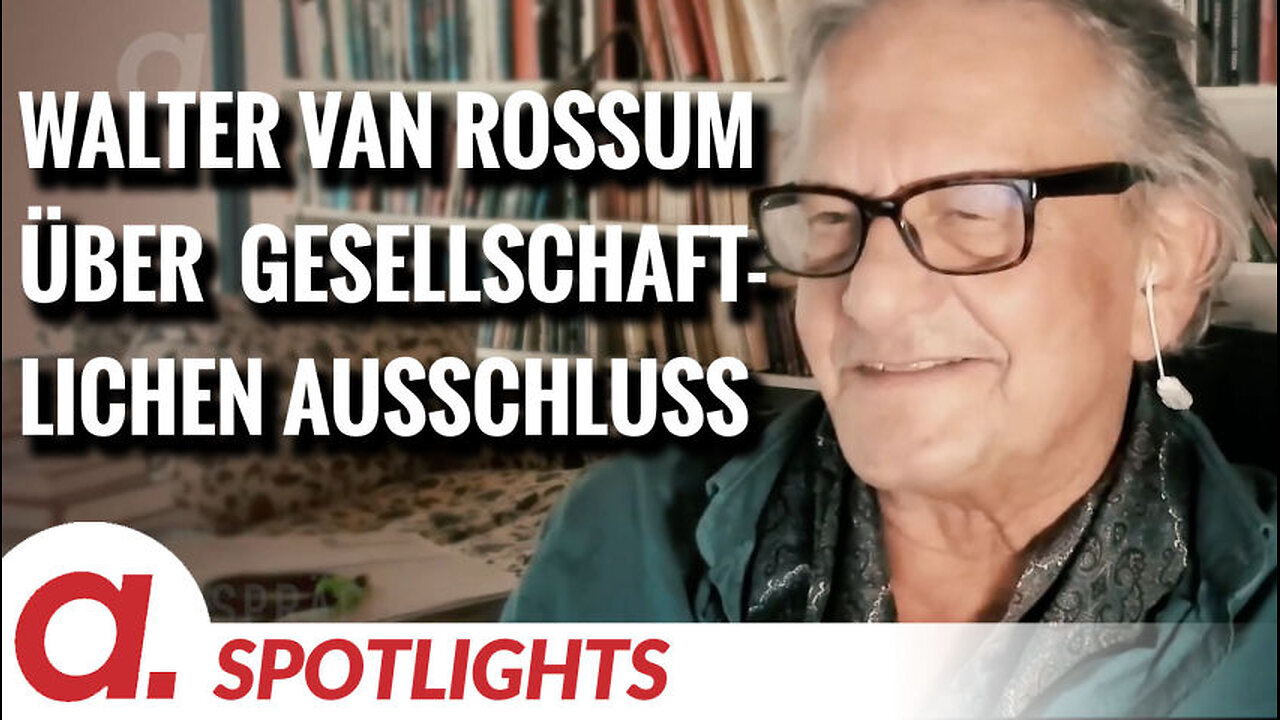 Spotlight: Walter van Rossum über seinen gesellschaftlichen Ausschluss