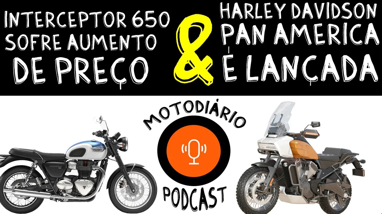 MotoDiário NEWS: Aumento de preços Interceptor 650 e Lançamento da Harley Davidson Pan America