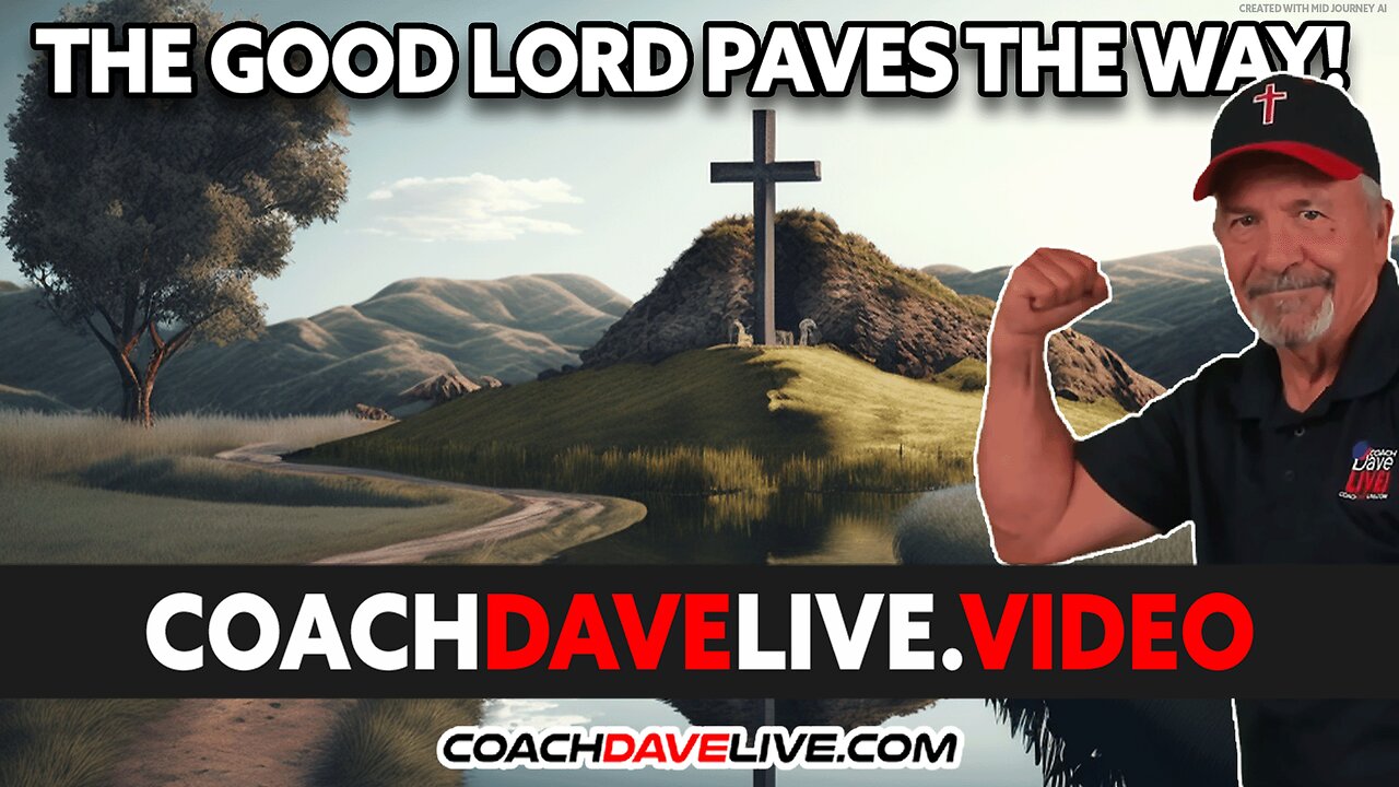 THE GOOD LORD PAVES THE WAY! | #1814