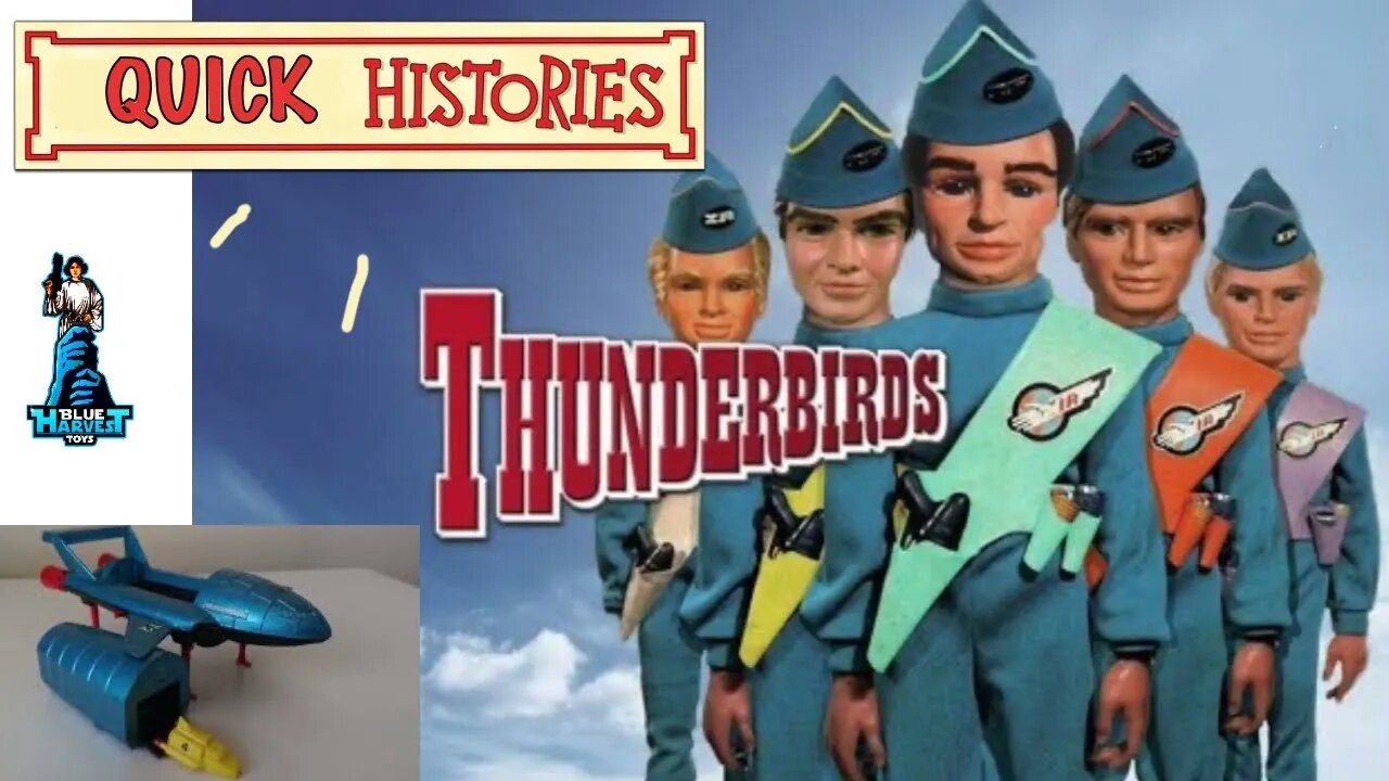 THUNDERBIRDS TOYS QUICK HISTORY