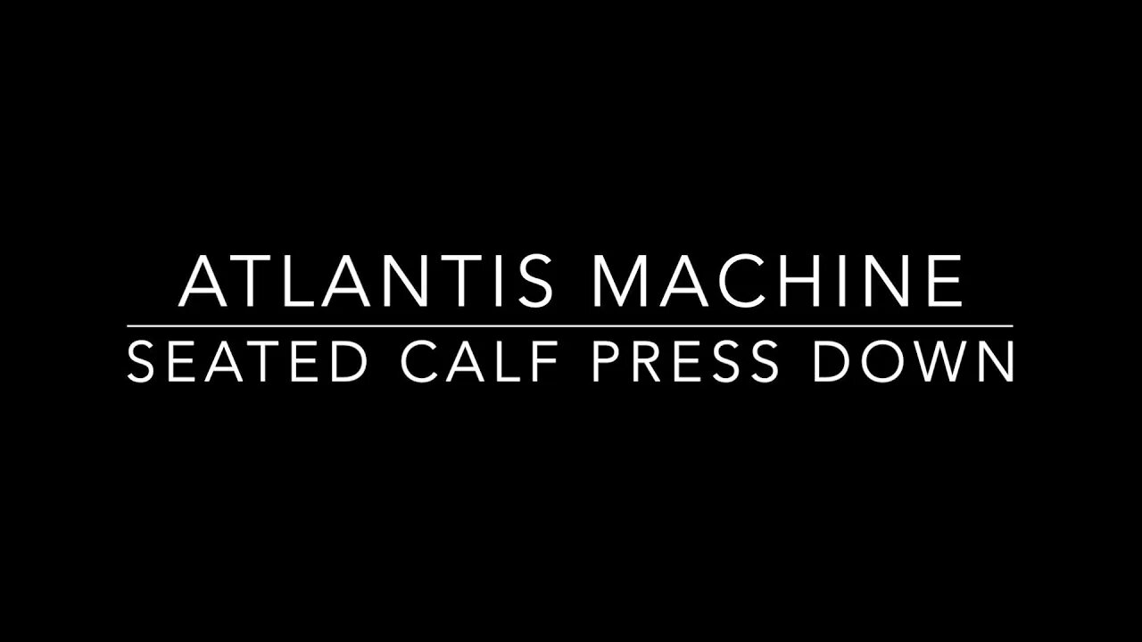 🏋️‍♂️ HOW TO Atlantis Seated Calf Press Down With Coach Mike