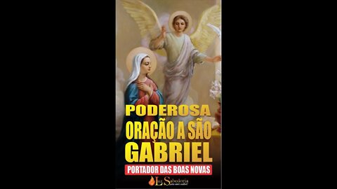 Oração a São Gabriel Arcanjo - portador das boas novas