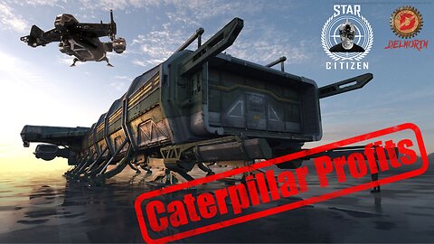 🔴 LIVE - Star Citizen [ Caterpillar = Big Leagues ]