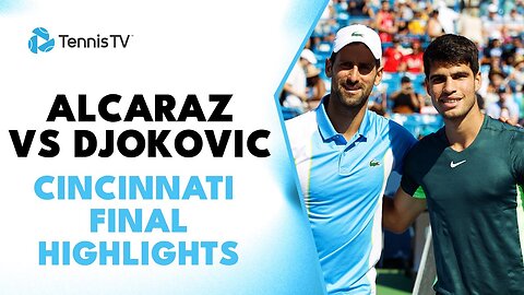 Carlos Alcaraz vs Novak Djokovic _ Cincinnati 2023 Final Highlights