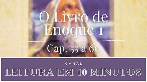 Primeiro Livro de Enoque capítulos 55 a 60