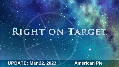 Right on Target - News Clips Mar 22, 2023 - American Pie