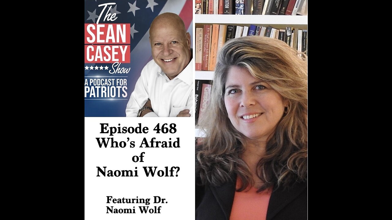 Dr. Naomi Wolf Joins The Show And EXPOSES Big Pharma | The Sean Casey Show | Ep. 468