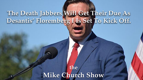 The Death Jabbers Will Get Their Due As Desantis’ Floremberg I Is Set To Kick Off.