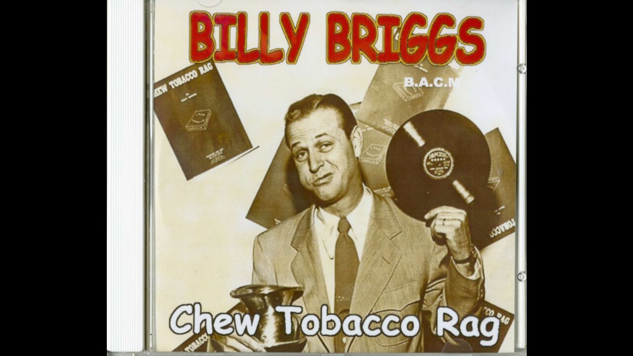 Billy Briggs - Chew Tobacco Rag