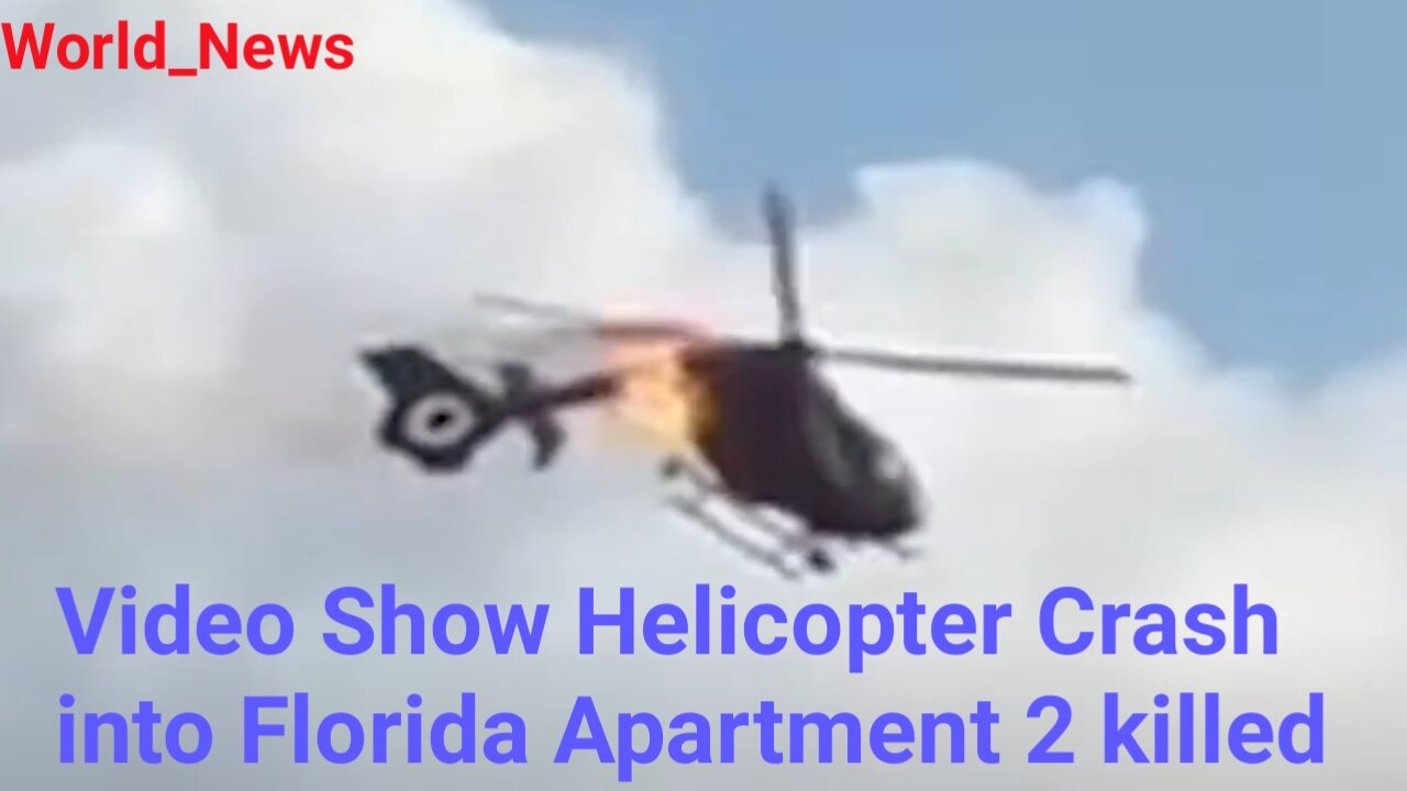 Video Show Helicopter Crash into Florida Apartment 2 killed