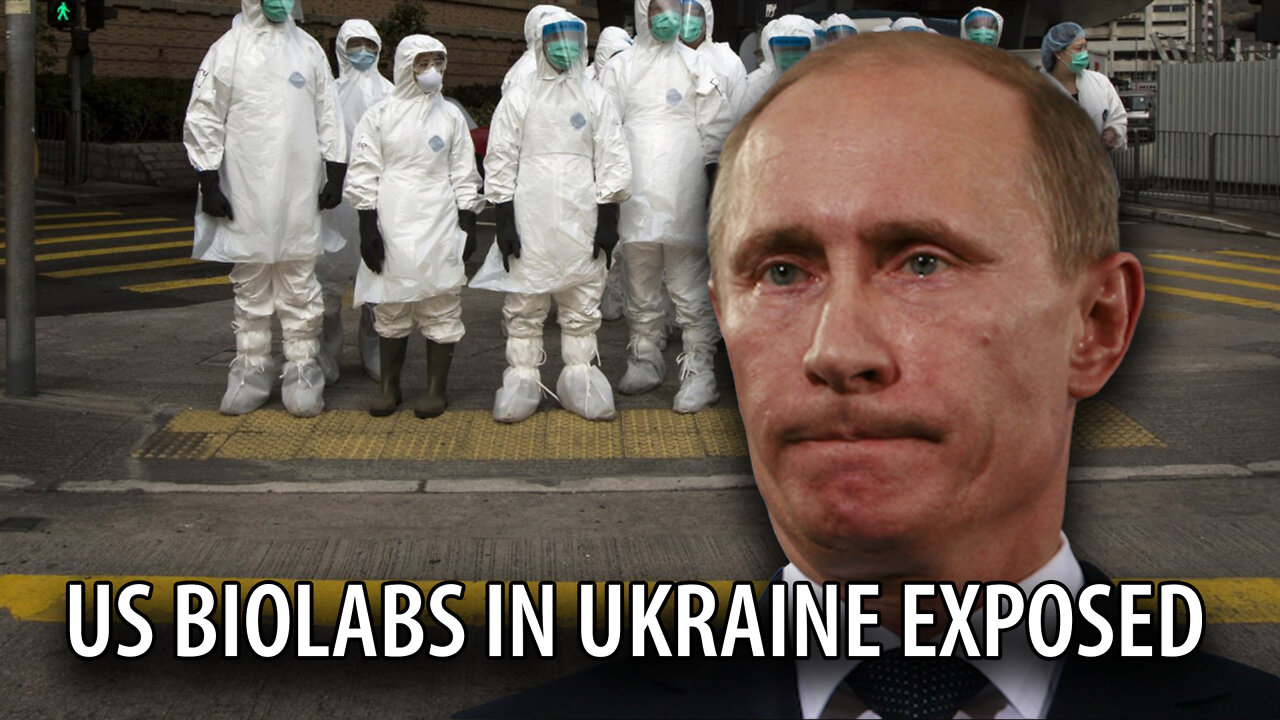 US Funded BIO-TERROR LABS Exposed, Ukraine Rushes to Destroy Evidence Before Putin Invades