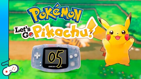 POKÉMON LET'S GO PIKACHU GBA (DIA B! 😂😂) [#05]