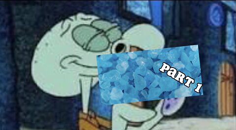 Squidward Does Meth (99.1%) 🥶 || Part 1