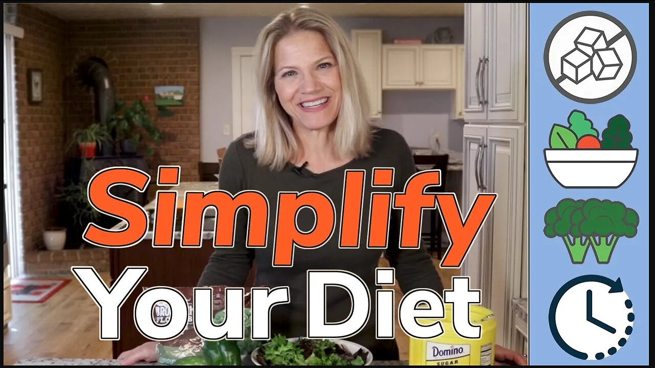 How to Simplify Your Diet (Hint-Think LCHF)