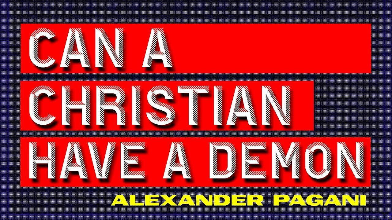 Can A Christian Have A Demon?