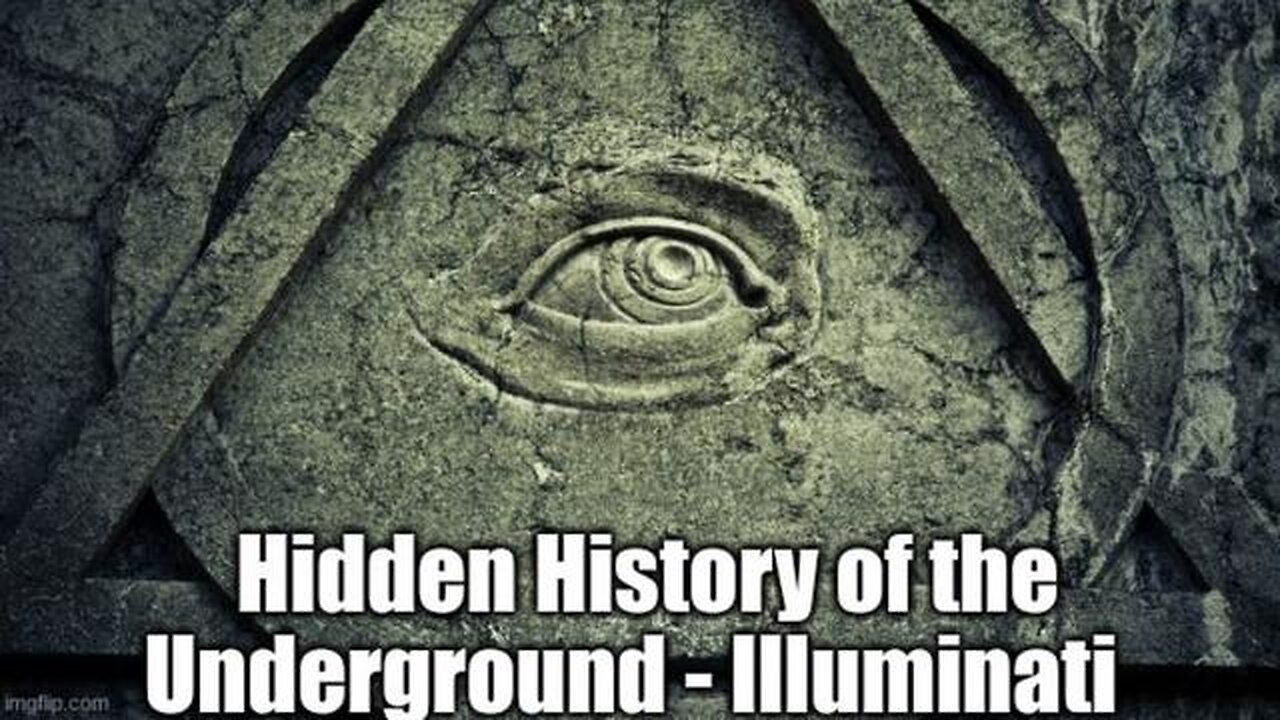 HIDDEN HISTORY OF THE UNDERGROUND - ILLUMINATI