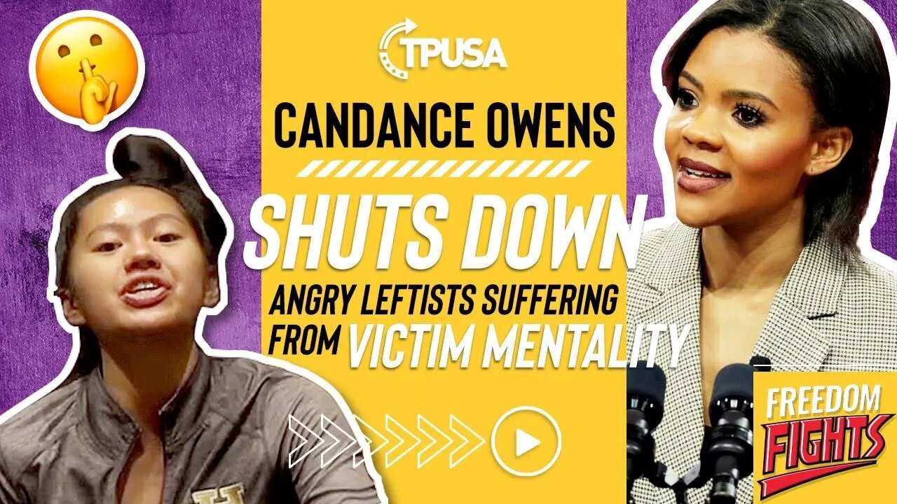 Candace Owens Shuts Down Angry Leftists Suffering From Victim Mentality