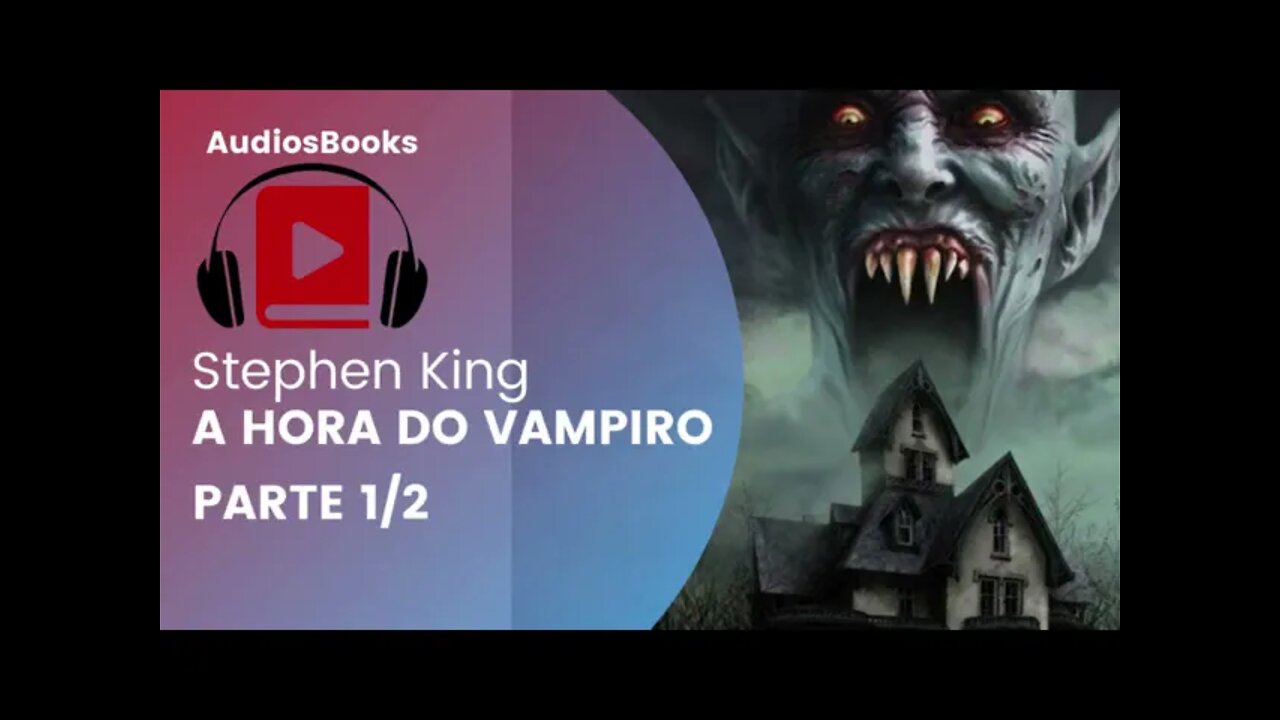 A Hora do Vampiro de Stephen King - audiobook PARTE 1 traduzido em português