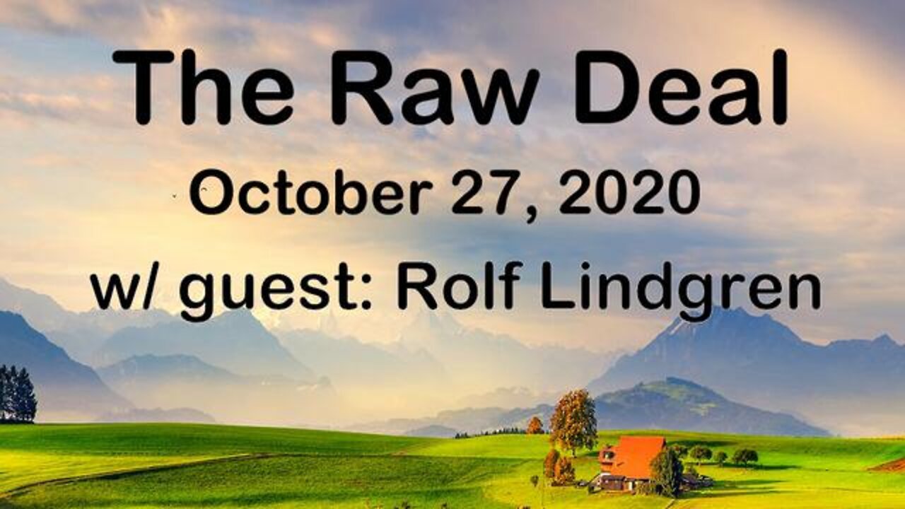 The Raw Deal (27 October 2020) with Rolf Lindgren