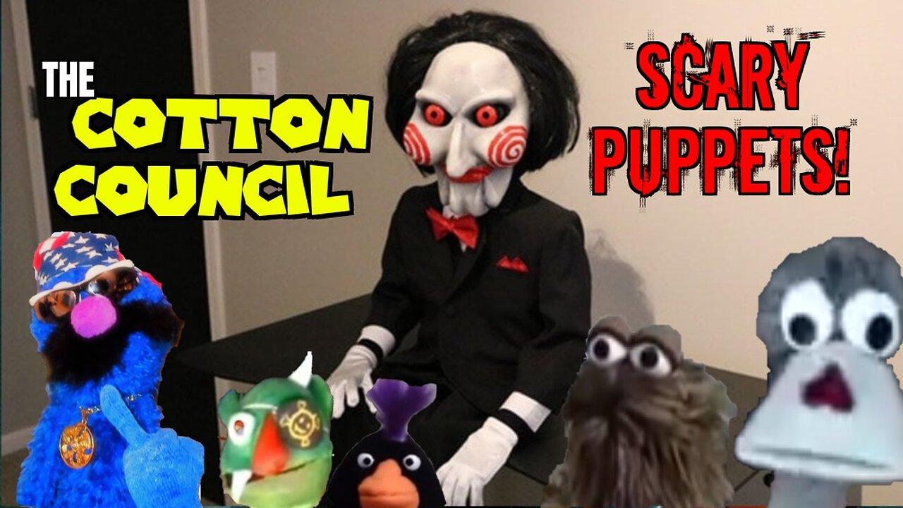 The Cotton Council | Scary Puppets