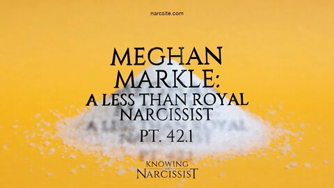 Meghan Markle : A Less Than Royal Narcissist : Part 42.1