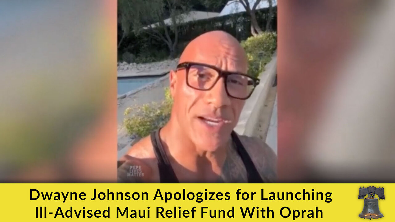 Dwayne Johnson Apologizes for Launching Ill-Advised Maui Relief Fund With Oprah