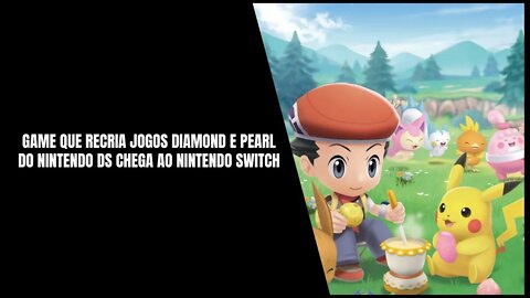 Pokémon Brilliant Diamond e Shining Pearl Nintendo Switch (Já Disponível)