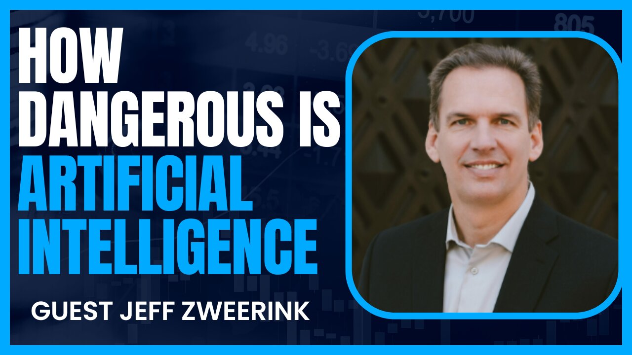 How Dangerous is Artificial Intelligence with Jeff Zweerink