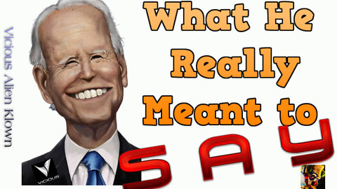 What He REALLY Meant To SAY!