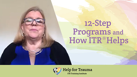 12-Step Programs and How ITR® Helps