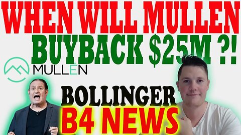 When Will Mullen BUYBACK $25M ?! │ Important Mullen Updates ⚠️ Mullen Investor Must Watch