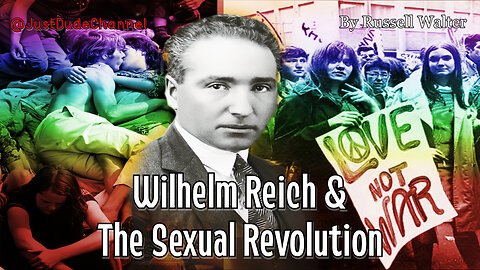 Wilhelm Reich & The Sexual Revolution | Russell Walter