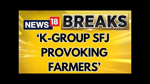 CNN-News18 Exclusive Newsbreak-K Group SFJ Issues Threat-Says K Goons | Khalistan News | News18