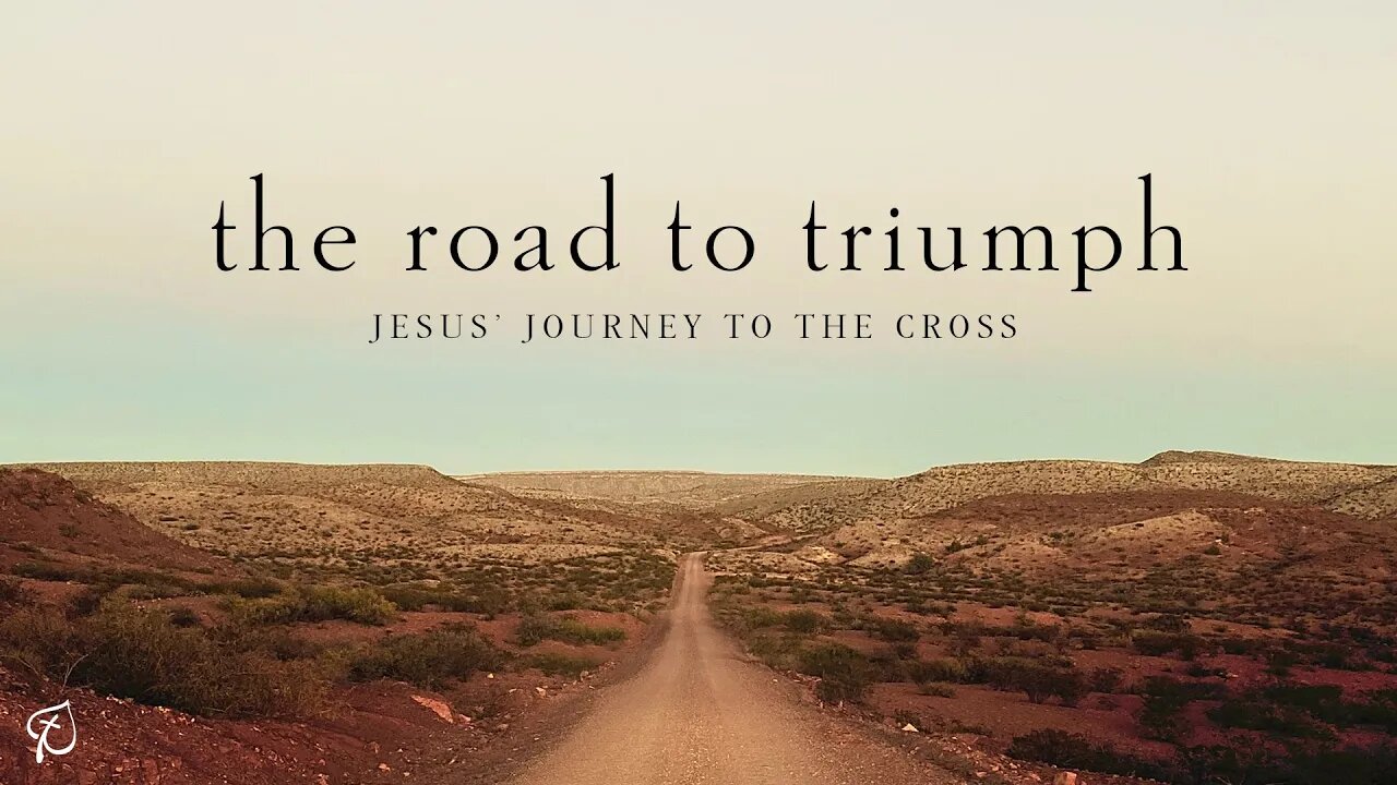 The Road to Triumph | Matthew 20:29-34