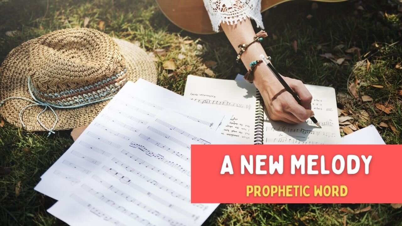 New Melody - Prophetic word