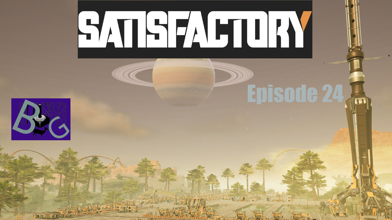 Satisfactory 1.0 Playthrough Episode 24 (pt 2)