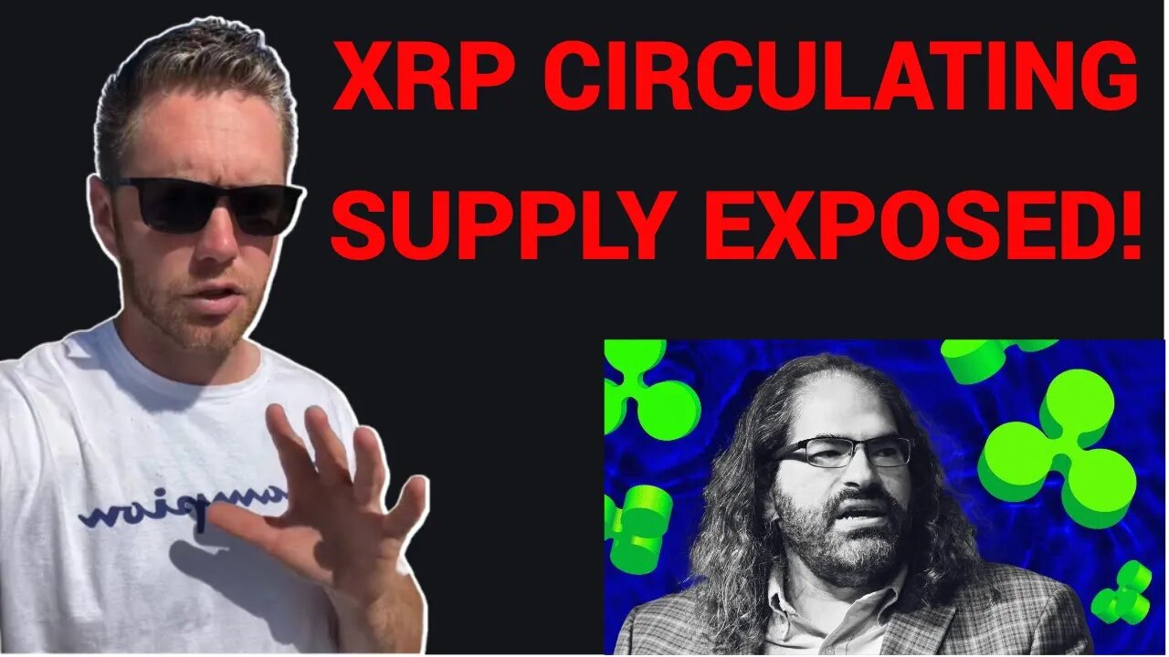 XRP CIRCULATING SUPPLY EXPOSED!