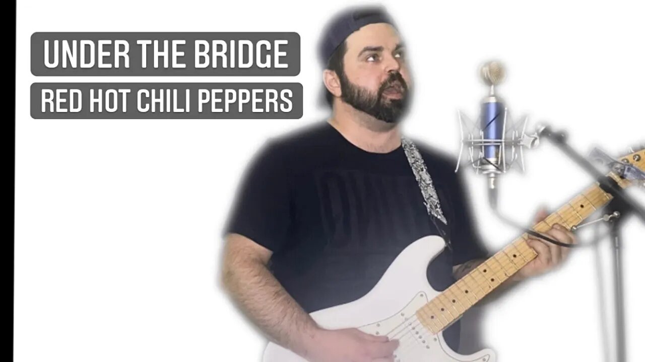 UNDER THE BRIDGE - RED HOT CHILI PEPPERS (COVEr)