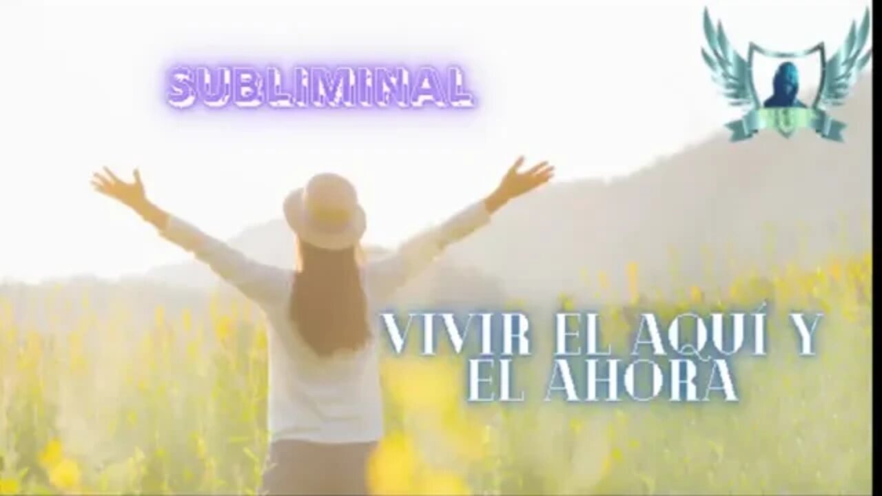 Vivir aquí y ahora - Audio Subliminal 2021